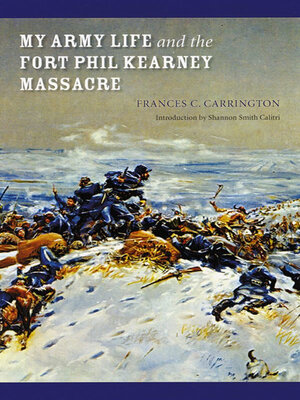 cover image of My Army Life and the Fort Phil Kearney Massacre